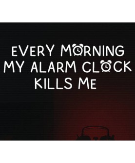 EVERY MORNING MY ALARM CLOCK KILLS ME Steam Key GLOBAL